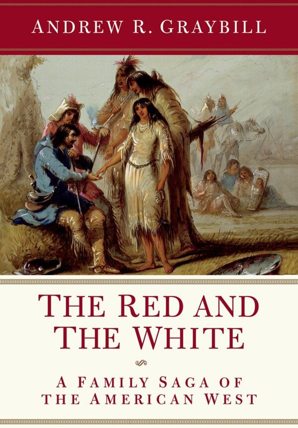 The Red And The White by Andrew R Graybill, Hardcover | Indigo Chapters