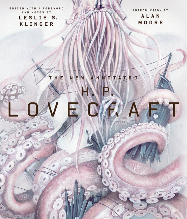 The New Annotated H P Lovecraft, Hardcover | Indigo Chapters