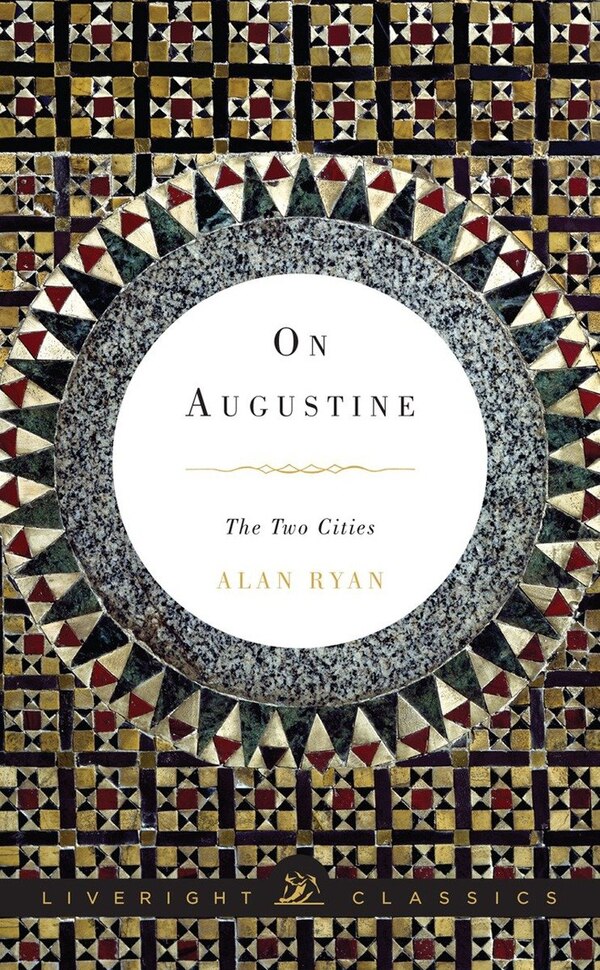 On Augustine by Alan Ryan, Hardcover | Indigo Chapters