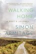 Walking Home by Simon Armitage, Paperback | Indigo Chapters