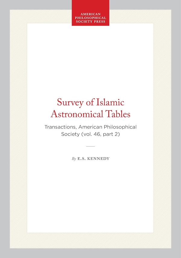 Survey of Islamic Astronomical Tables by E.S. Kennedy, Paperback | Indigo Chapters