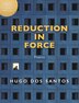 Reduction in Force by Hugo dos Santos, Paperback | Indigo Chapters