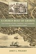 A Church Built of Granite by Janet L. Polasky, Paperback | Indigo Chapters