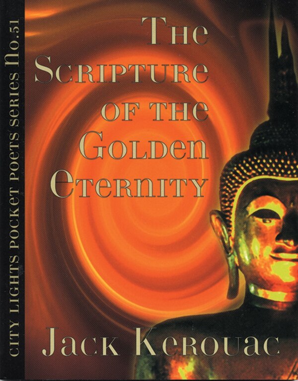 Scripture of the Golden Eternity by JACK KEROUAC, Paperback | Indigo Chapters