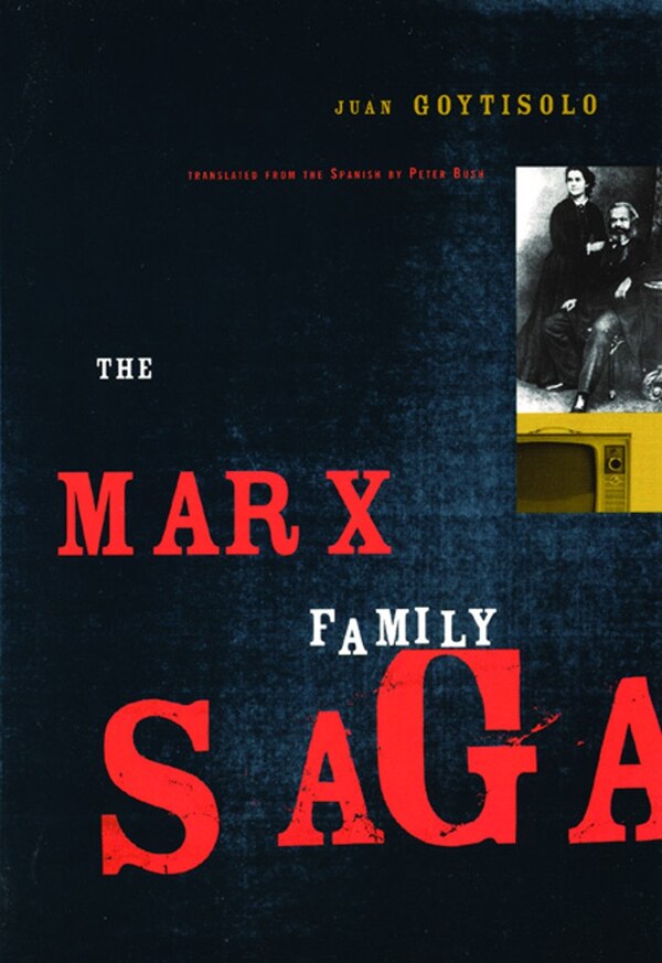 The Marx Family Saga by Juan Goytisolo, Paperback | Indigo Chapters