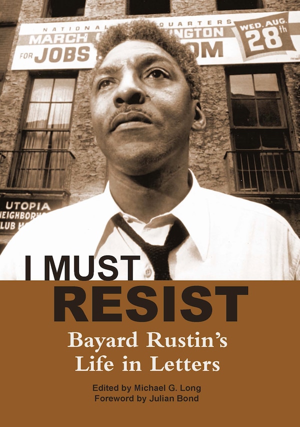 I Must Resist by Bayard Rustin, Paperback | Indigo Chapters