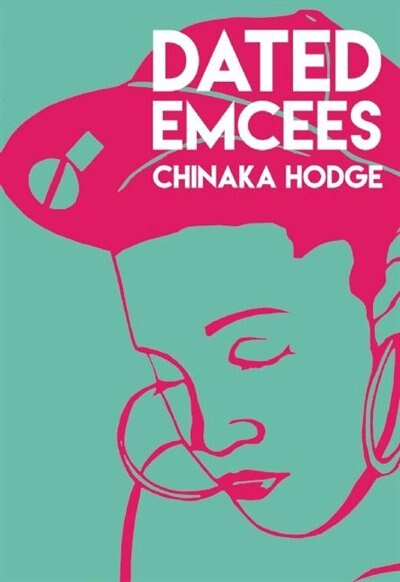 Dated Emcees by Chinaka Hodge, Paperback | Indigo Chapters