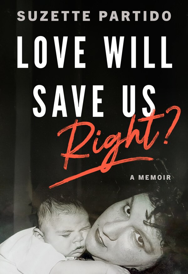 Love Will Us Right? by Suzette Partido, Paperback | Indigo Chapters