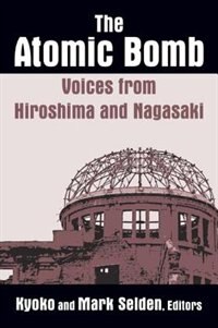 The Atomic Bomb by Kyoko Iriye Selden, Paperback | Indigo Chapters