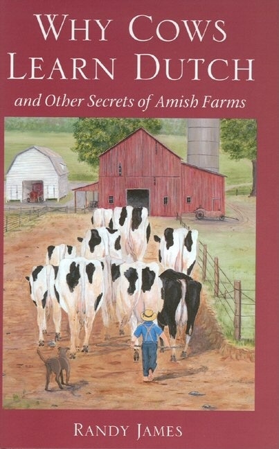 Why Cows Learn Dutch by Randy James, Hardcover | Indigo Chapters