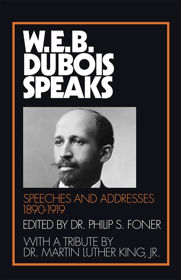 W.E.B. Du Bois Speaks 1890-1919 by W E B Du Bois, Paperback | Indigo Chapters