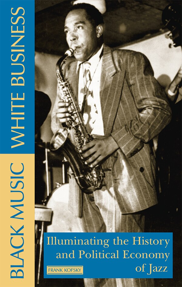 Black Music White Business by Frank Kofsky, Paperback | Indigo Chapters