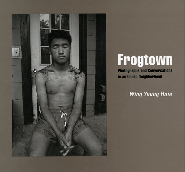 Frogtown by Wing Young Huie, Paperback | Indigo Chapters