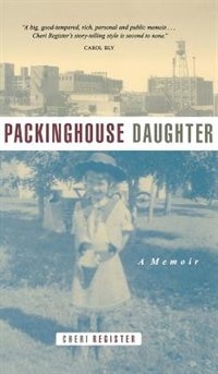 Packinghouse Daughter by Cheri Register, Hardcover | Indigo Chapters