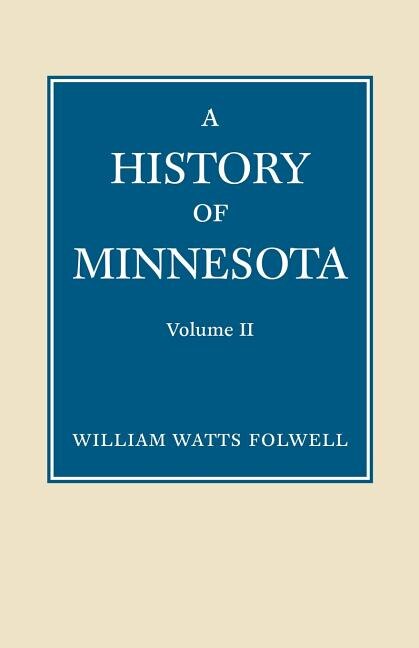 History Of Minnesota Volume 2 by William Folwell, Paperback | Indigo Chapters