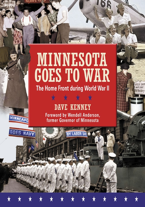 Minnesota Goes To War by Dave Kenney, Paperback | Indigo Chapters