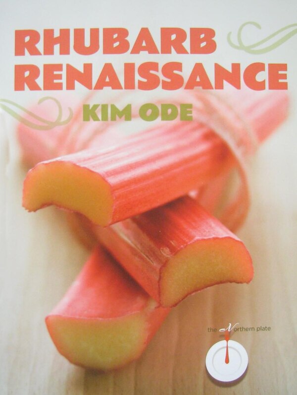 Rhubarb Renaissance by Kim Ode, Paperback | Indigo Chapters