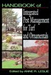 Handbook of Integrated Pest Management for Turf and Ornamentals by Anne R Leslie, Hardcover | Indigo Chapters