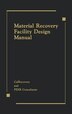 Material Recovery Facility Design Manual by Peer Consultants, Hardcover | Indigo Chapters