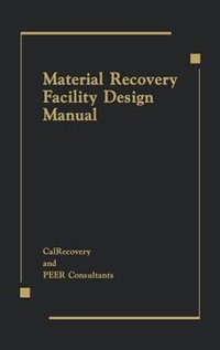 Material Recovery Facility Design Manual by Peer Consultants, Hardcover | Indigo Chapters
