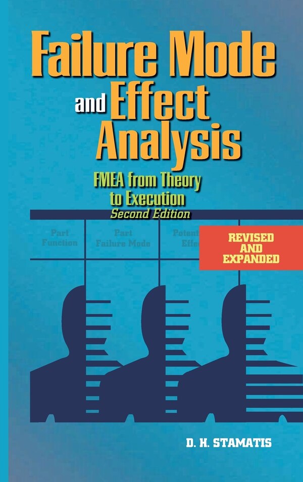 Failure Mode and Effect Analysis by D H Stamatis, Hardcover | Indigo Chapters