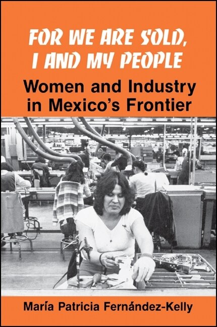 For We are Sold I and My People by Mar�a P. Fern�ndez-Kelly, Paperback | Indigo Chapters