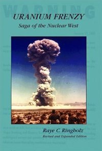 Uranium Frenzy by Raye Ringholz, Paperback | Indigo Chapters