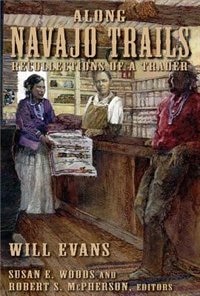 Along Navajo Trails by Will Evans, Paperback | Indigo Chapters