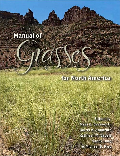 Manual of Grasses for North America by Mary E. Barkworth, Spiral Bound | Indigo Chapters