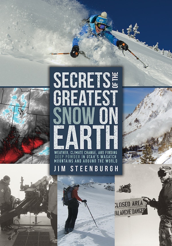 Secrets of the Greatest Snow on Earth by Jim Steenburgh, Paperback | Indigo Chapters