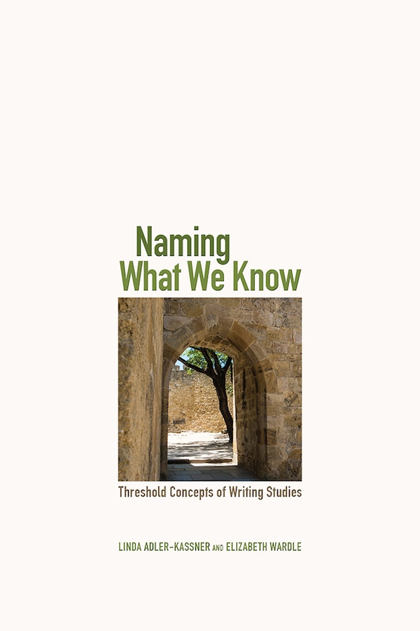 Naming What We Know by Linda Adler-kassner, Paperback | Indigo Chapters