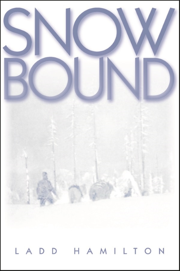 Snowbound by Ladd Hamilton, Paperback | Indigo Chapters