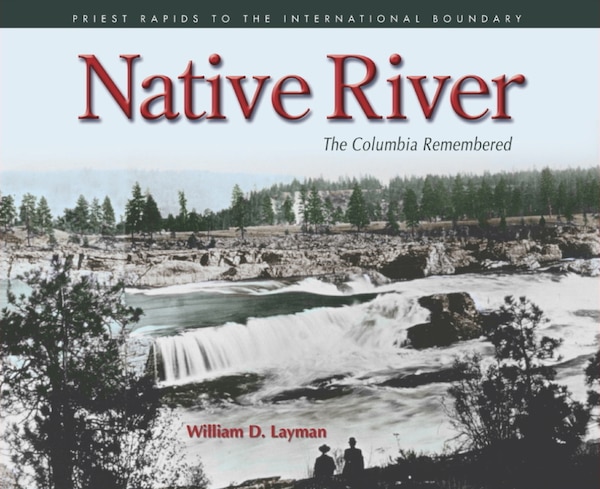 Native River by William D Layman, Paperback | Indigo Chapters