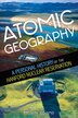Atomic Geography by Melvin R Adams, Paperback | Indigo Chapters