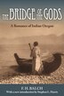 The Bridge of the Gods by Frederic Homer Balch, Paperback | Indigo Chapters