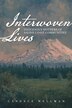 Interwoven Lives by Candace Wellman, Paperback | Indigo Chapters
