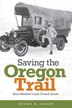Saving the Oregon Trail by Dennis M Larsen, Paperback | Indigo Chapters
