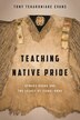 Teaching Native Pride by Tony Tekaroniake Evans, Paperback | Indigo Chapters