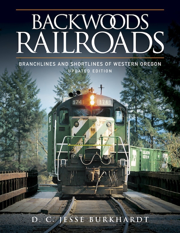 Backwoods Railroads by D C Jesse Burkhardt, Hardcover | Indigo Chapters