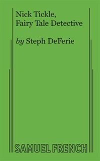Nick Tickle Fairy Tale Detective by Steph Deferie, Paperback | Indigo Chapters