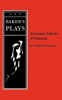 Awesome Ghosts of Ontario by Catherine Pelonero, Paperback | Indigo Chapters