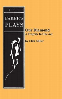 Our Diamond by Clint Miller, Paperback | Indigo Chapters