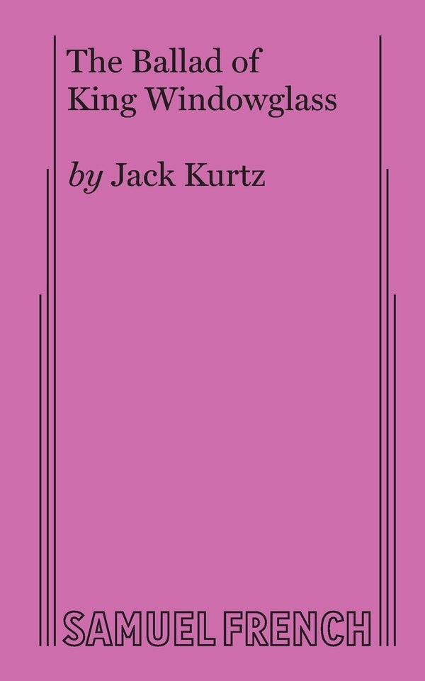 The Ballad of King Windowglass by Jack Kurtz, Paperback | Indigo Chapters