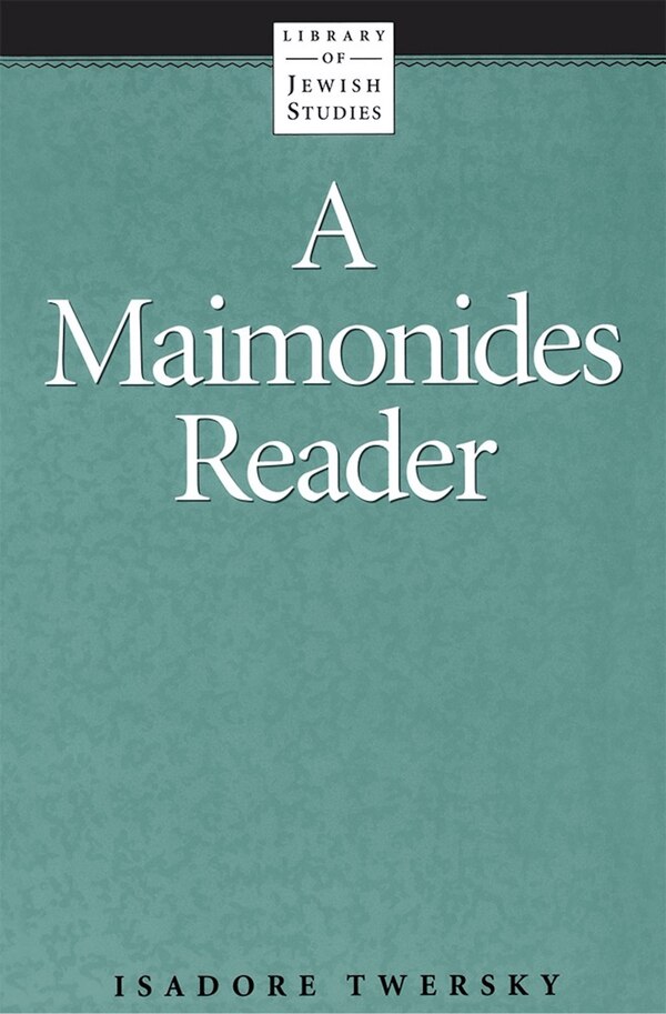A Maimonides Reader by Isadore Twersky, Paperback | Indigo Chapters
