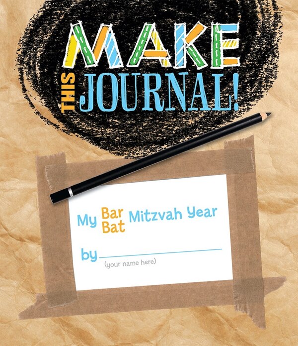 Make This Journal My Bar/Bat Mitzvah Year by Behrman House, Paperback | Indigo Chapters