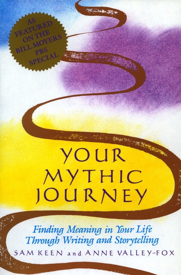 Your Mythic Journey by Sam Keen, Paperback | Indigo Chapters