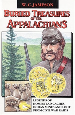 Buried Treasures of the Appalachians by W.C. Jameson, Paperback | Indigo Chapters