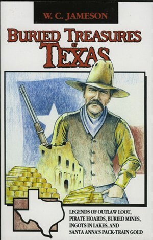 Buried Treasures of Texas by W.C. Jameson, Paperback | Indigo Chapters