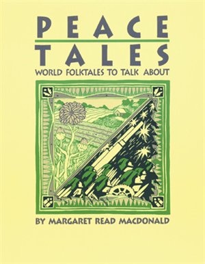 Peace Tales by Margaret Read Macdonald, Paperback | Indigo Chapters