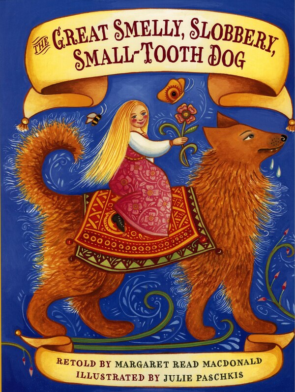 The Great Smelly Slobbery Small-Tooth Dog by Margaret Read Macdonald, Hardcover | Indigo Chapters